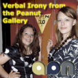 Verbal Irony from the Peanut Gallery show