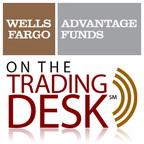 Wells Fargo Advantage Funds: On The Trading Desk(R) show