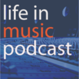 Life In Music Podcast  show