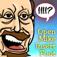 Open Mike, Insert Foot show