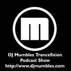 DJ Mumbles Trancefixion Podcast show