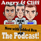 Angry &amp; Cliff - The Podcast! show