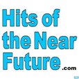 Hits of the Near Future (UK Unsigned) show