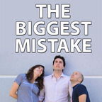 The Biggest Mistake show