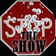 Stop the Show! show