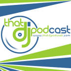 Podcast | That DJ Podcast show