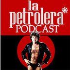 La Petrolera Podcast show