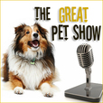 Great Pet Show  - Health and Behavior of Companion Animal Friends - Pets &amp; Animals on Pet Life Radio (PetLifeRadio.com) show