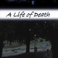 A Life of Death show