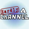 Hardly A Channel show