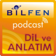DİL VE ANLATIM :: Bilfen Liseleri Podcast Öğrenme show