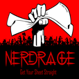 Get your sheet straight! Mynerdrage.com show