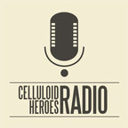 Celluloid Heroes Radio show