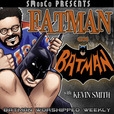 Fat Man on Batman - SModcast.com show