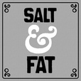 Salt & Fat show