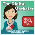 The Digital Marketer's Quick and Dirty Tips for Growing Your Business with Digital Tools show