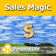 Sales Magic: Motivations, Meditations and Visualizations to Kick Your Assets Into Action! show