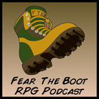 Fear the Boot, RPG Podcast show