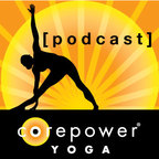 CorePower Yoga Podcasts show