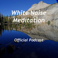 White Noise Meditation Podcast show