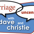 Marriage Uncensored with Dave and Christie show