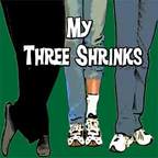 My Three Shrinks show