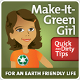 Make-It-Green Girl Quick and Dirty Tips for an Earth Friendly Life show