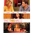 Take This Waltz - Meet the Director and Actor show