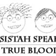 Sistah Speak: True Blood show