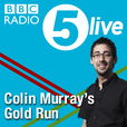 Colin Murray’s Gold Run: Extra show