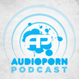 AudioPorn Podcast show