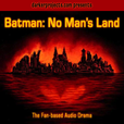 Batman: No Man's Land show