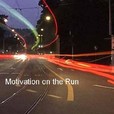 Motivation on the Run show