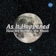 As It Happened:  How We Went to the Moon show