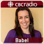 Babel from CBC Radio show