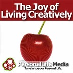 Joy of Living Creatively: Tapping Your Innovation and Imagination show