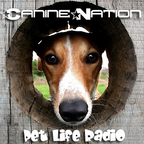 Canine Nation on Pet Life Radio (PetLifeRadio.com) show