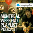 Montreal Weekend Playlist show