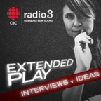 CBC Radio 3 Extended Play: Interviews and Ideas show