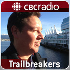 Trailbreakers from CBC Radio show