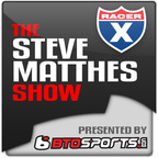 The Steve Matthes Show on RacerX show