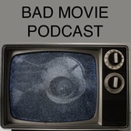 Bad Movie Podcast show