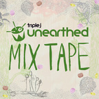 triple j Unearthed Mixtape show