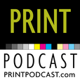 Print Podcast: Printing &amp; Graphic Design by PrintPodcast.com show