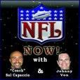 NFL Now! with
Coach Sal Capaccio and Johnny Von show