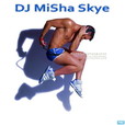 DJ MiShA Skye show