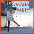 Omaha Party show