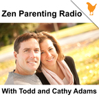 Zen Parenting Radio show