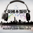 英国不孤单SleeplessBritain show