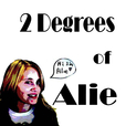 2 Degrees of Alie show